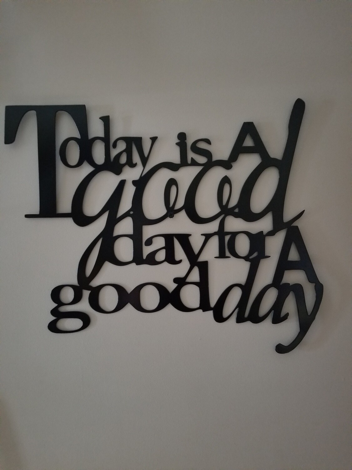 19&quot; x 23&quot; Today is a Good Day
