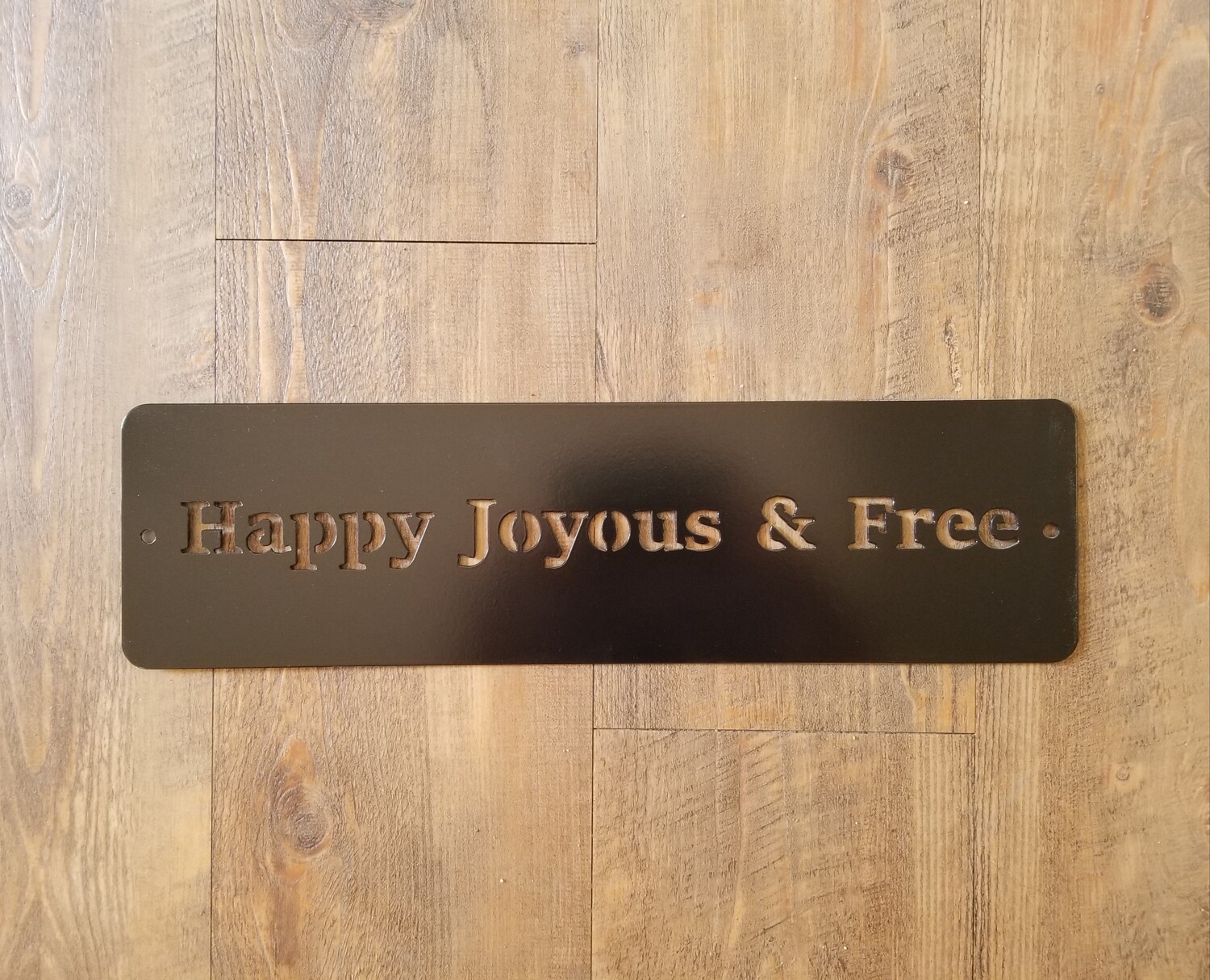 5&quot; x 18&quot;  Slogan -Happy, Joyous, &amp; Free