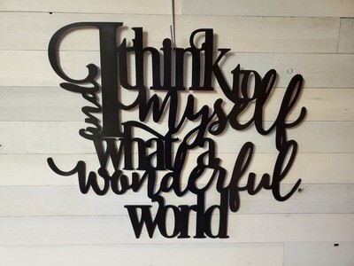 I Think To Myself What A Wonderful World