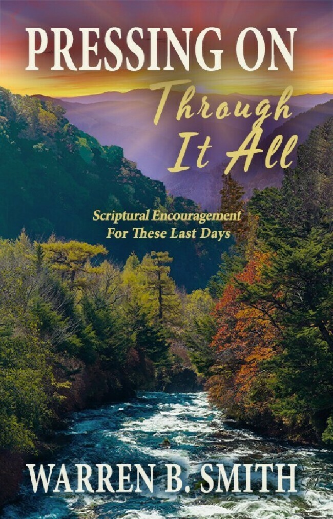 Pressing On Through It All: Scriptural Encouragement For These Last Days (DEVOTIONAL BOOK)