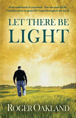 Let There Be Light: From evolutionist to creationist
