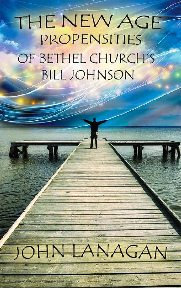 The New Age Propensities of Bethel Church&#39;s Bill Johnson