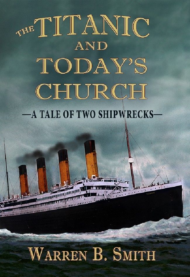 The Titanic and Today&#39;s Church