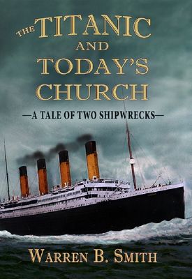 The Titanic and Today&#39;s Church