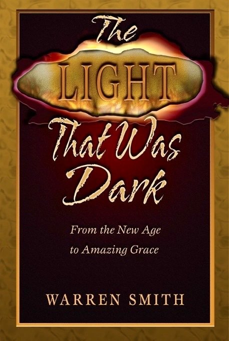 The Light That Was Dark: From the New Age to Amazing Grace