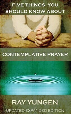 Five Things You Should Know About Contemplative Prayer