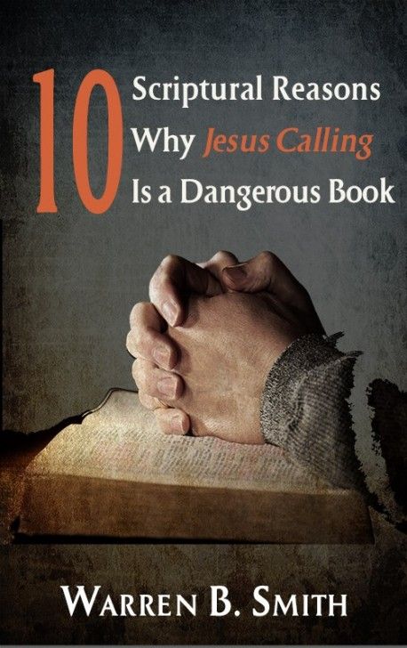 10 Scriptural Reasons Why Jesus Calling Is a Dangerous Book