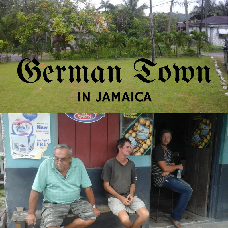 Visit German Town in Jamaica