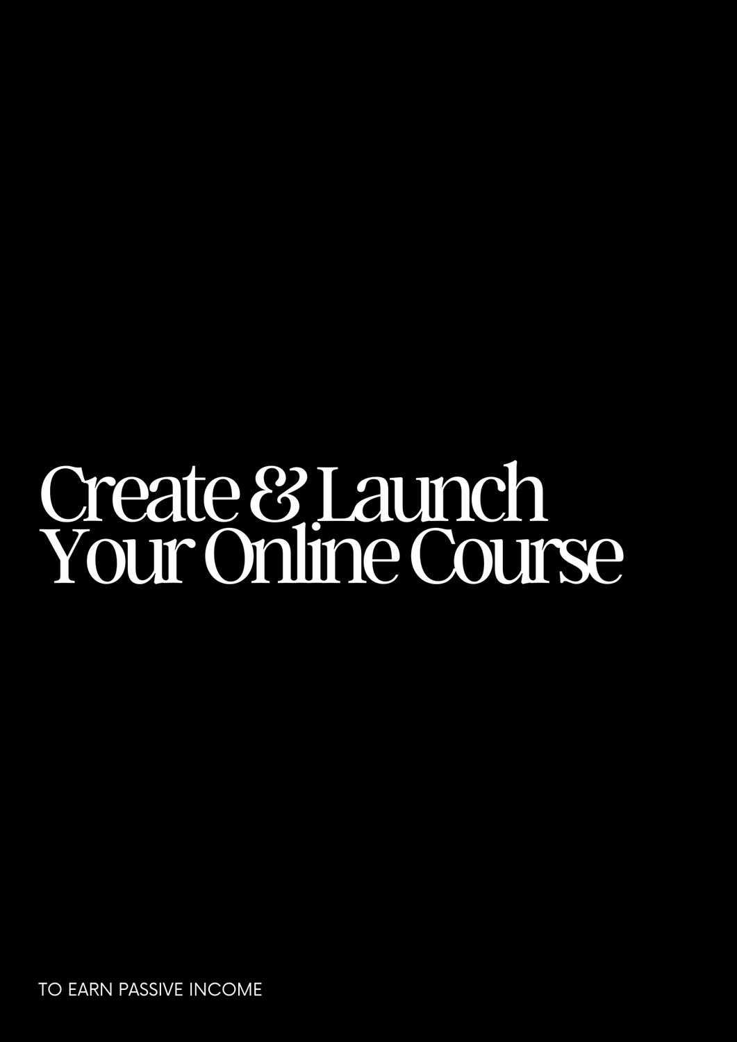 Create &amp; Launch Your Online Course