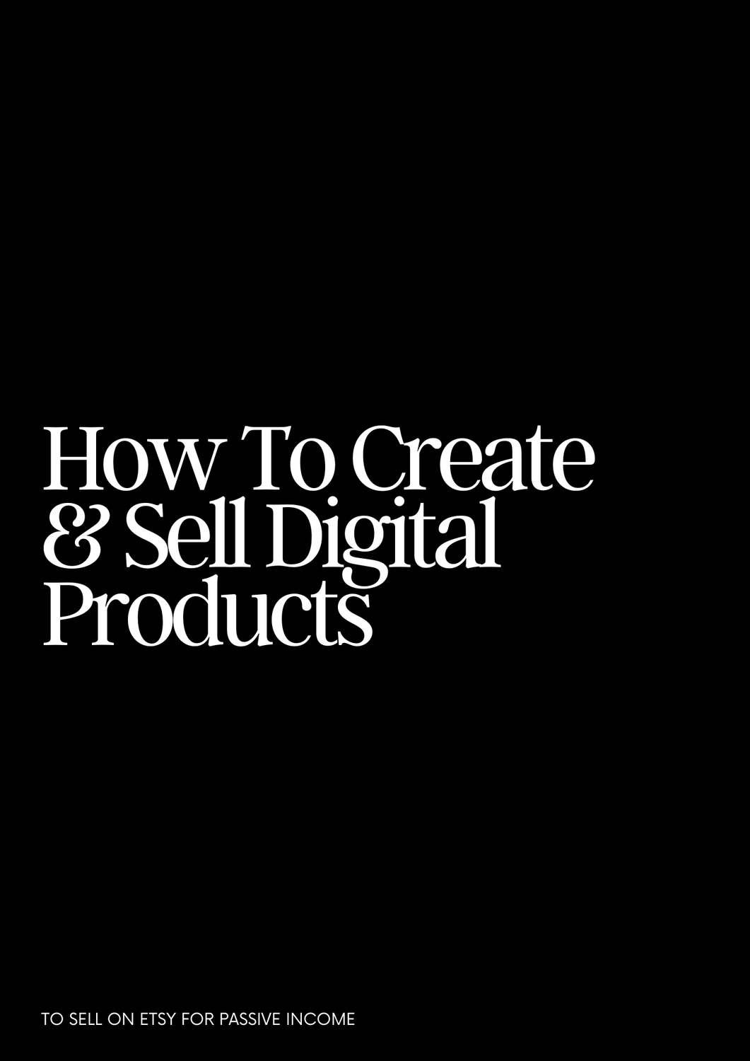 How To Create &amp; Sell Digital Products