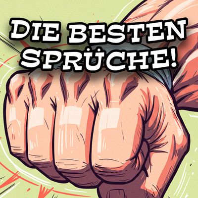 Die besten Sprüche!