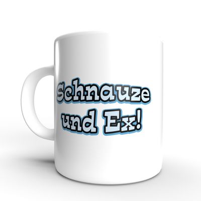 Schnauze und Ex! - Die besten Sprüche - Tasse
