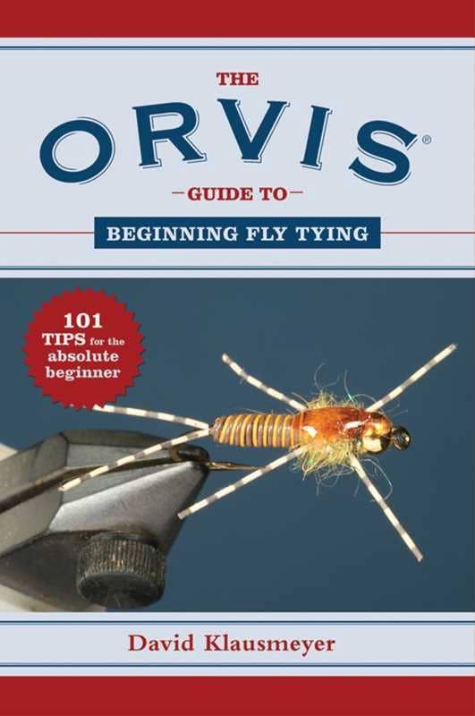 Orvis Guide to Beginning Fly Tying by David Klausmeyer