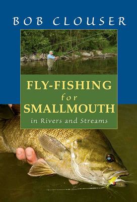 Fly-Fishing for Smallmouth by Bob Clouser