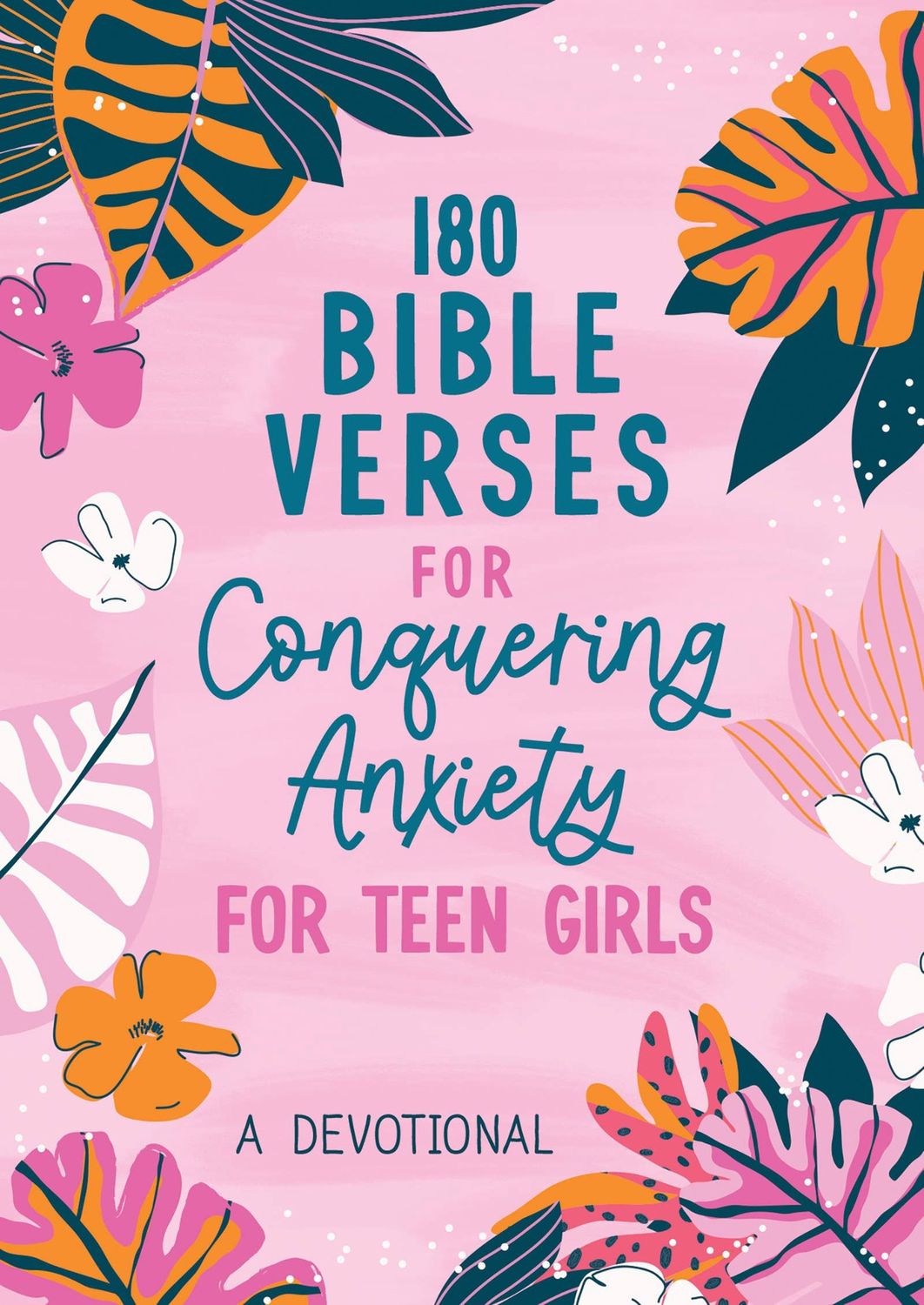 180 Bible Vs Conquering Anxiety Teen Girls