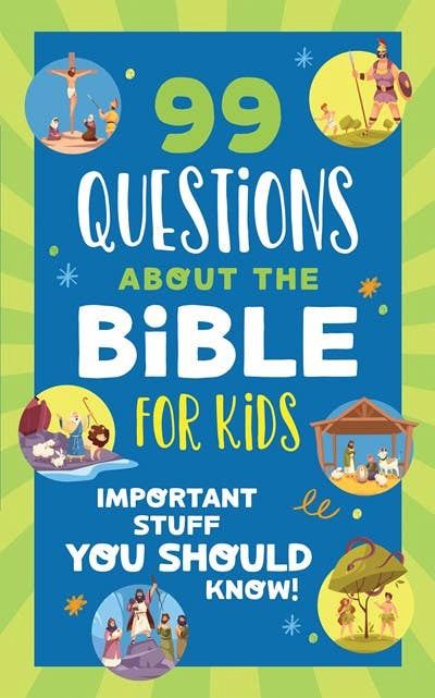 99 Questions about the Bible for Kids