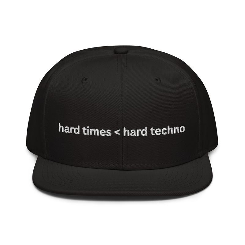 Hard Times < Hard Techno- Snapback Hat