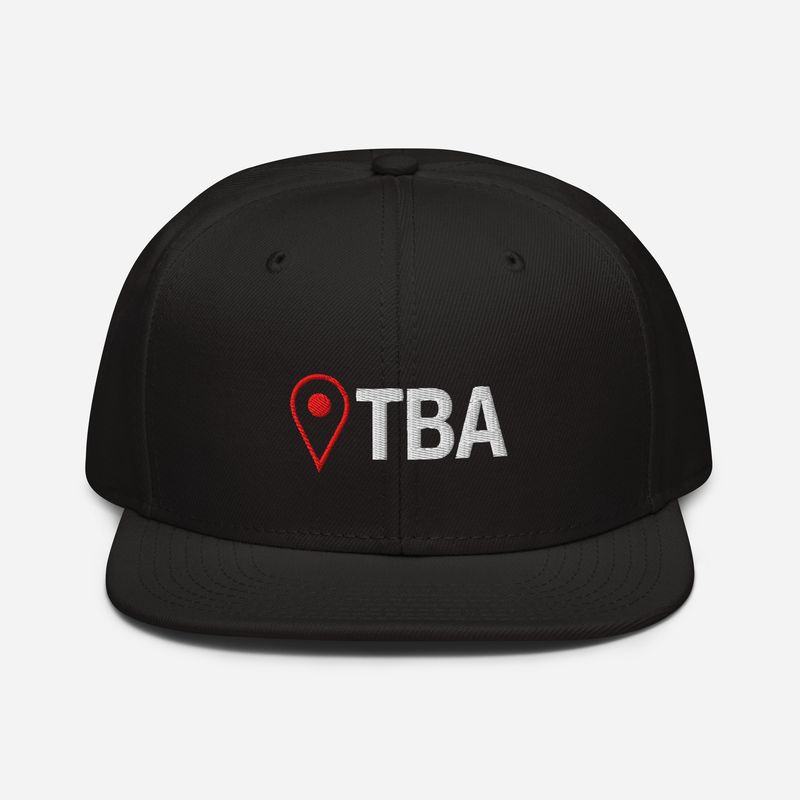 Location TBA- Snapback Hat