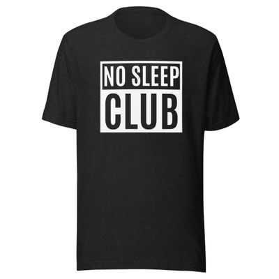 First Rule of No Sleep Club- Unisex t-shirt