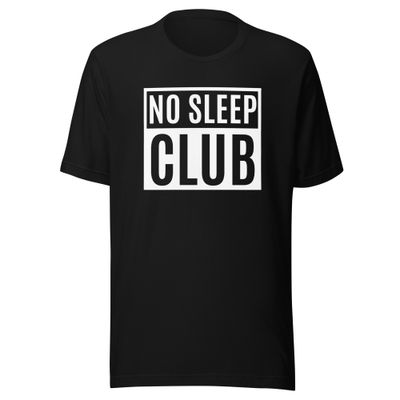 First Rule of No Sleep Club- Unisex t-shirt