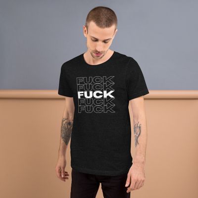 FFFFFuck- Unisex t-shirt