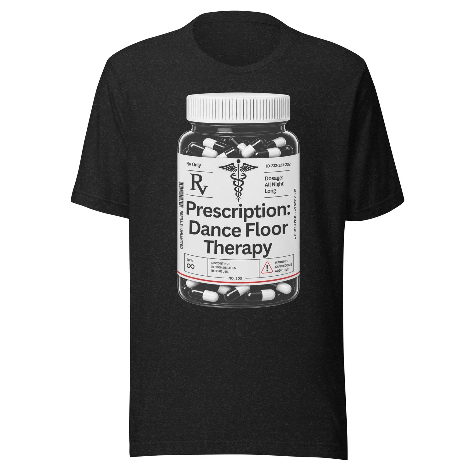 Prescription: Dance Floor Therapy- Unisex t-shirt Prescription: Dance Floor Therapy- Unisex t-shirt