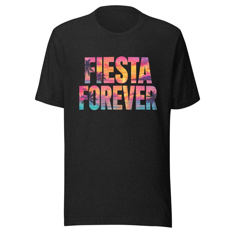 Fiesta Forever- Unisex t-shirt