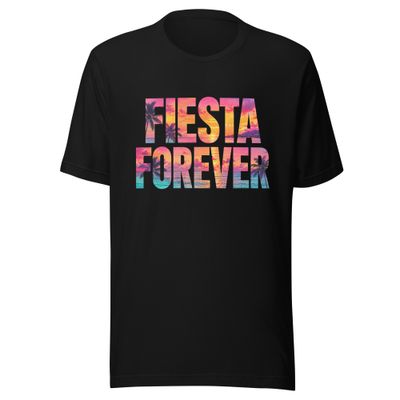 Fiesta Forever- Unisex t-shirt