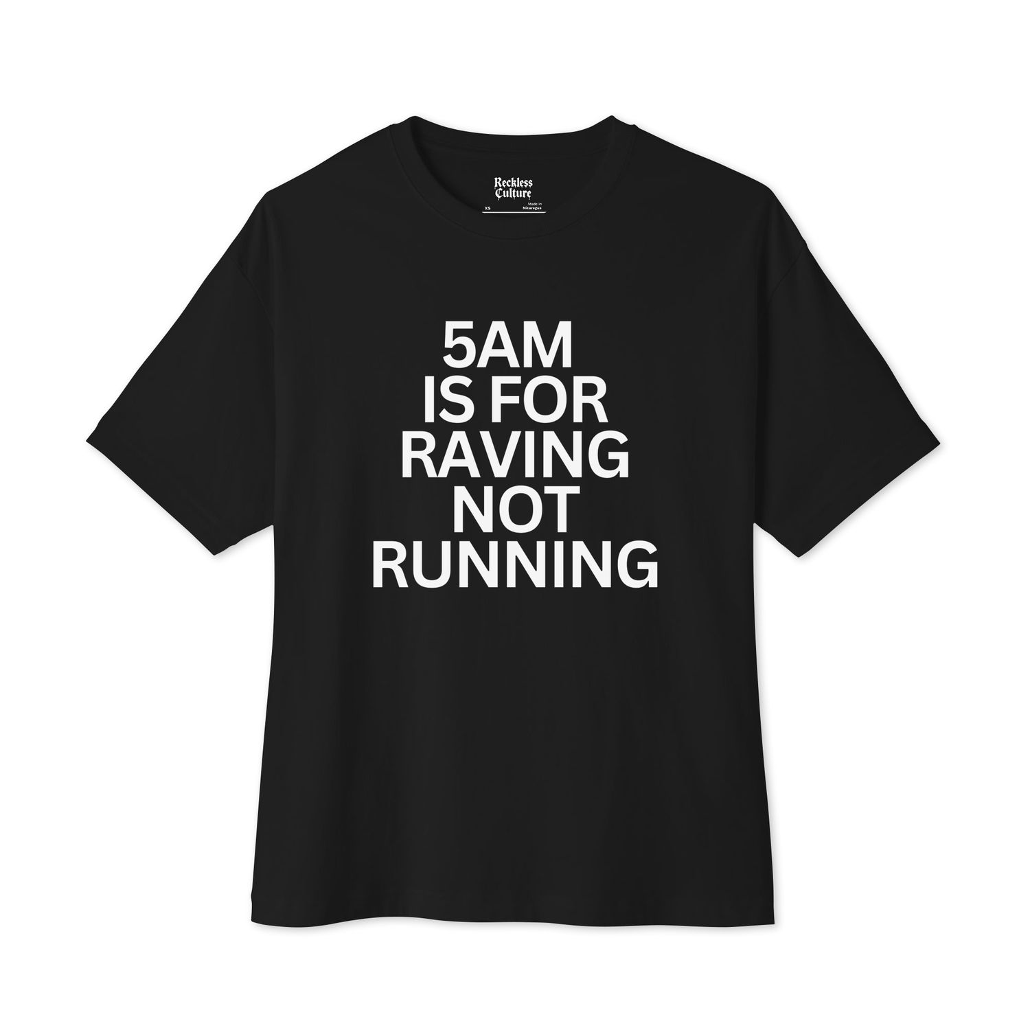 5AM is For Raving Not Running- Unisex oversized boxy tee 5AM is For Raving Not Running- Unisex oversized boxy tee