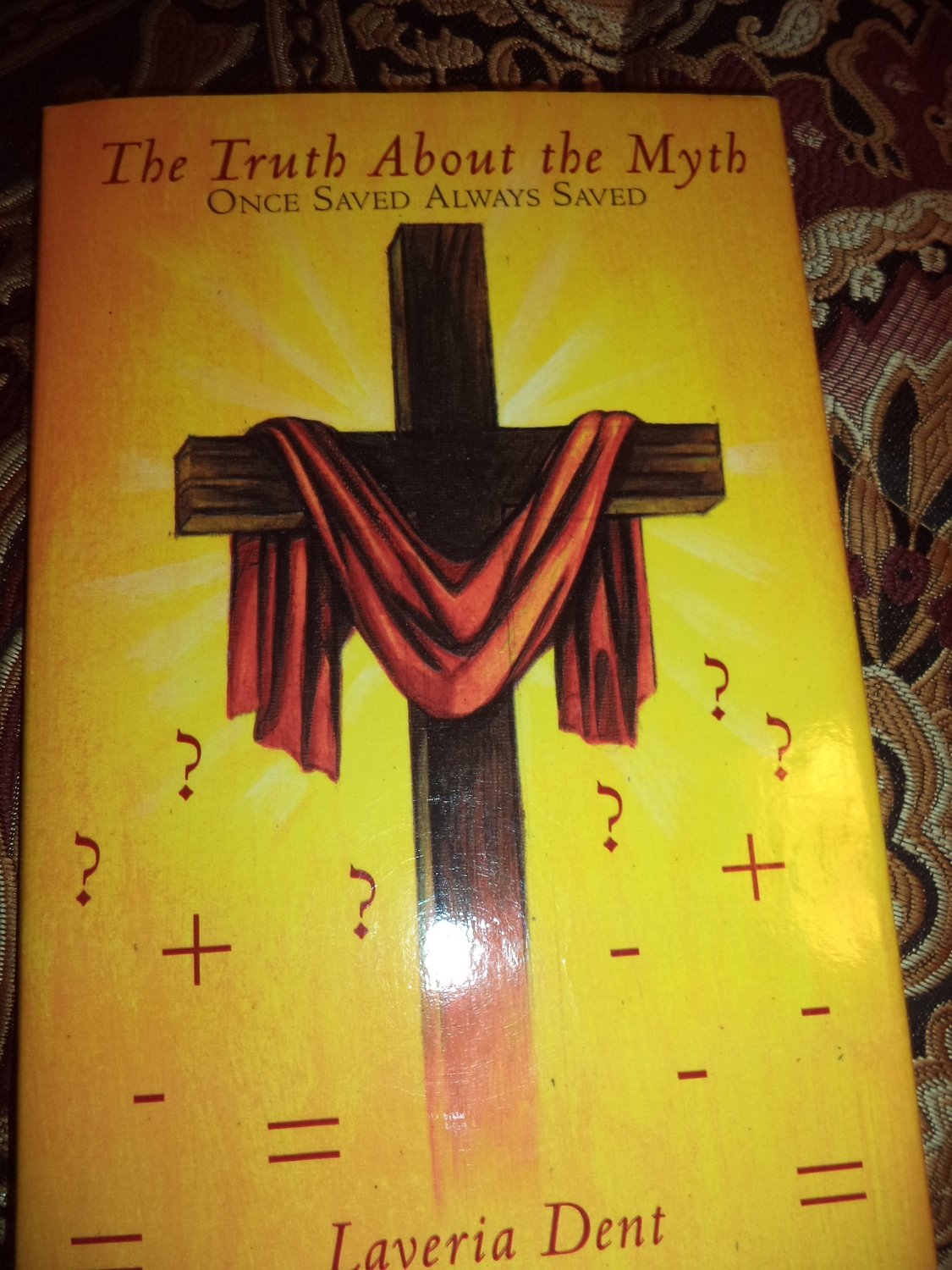 The Truth About the Myth Once Saved Always Saved