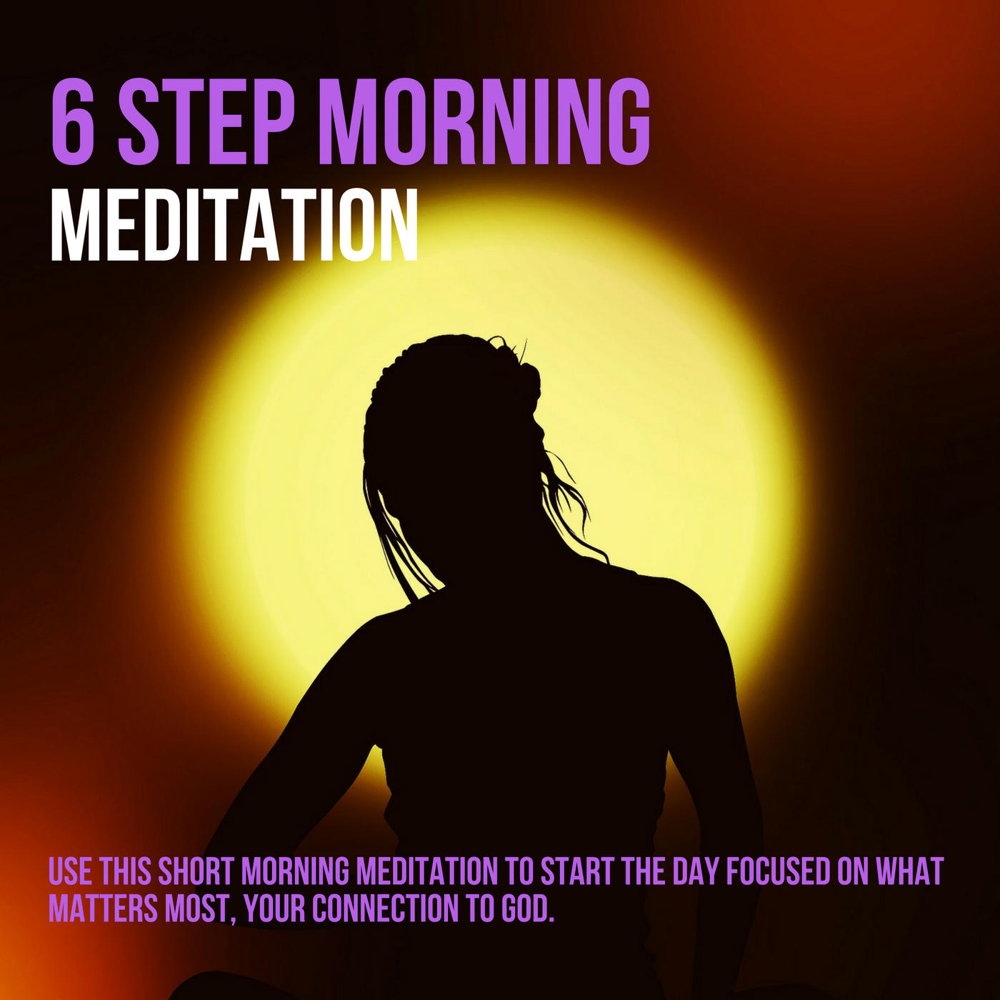 6 Step Morning Process Meditation