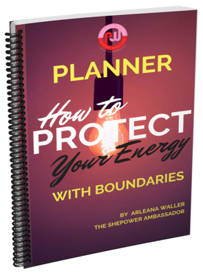 HOW TO PROTECT YOUR ENERGY with boundaries
