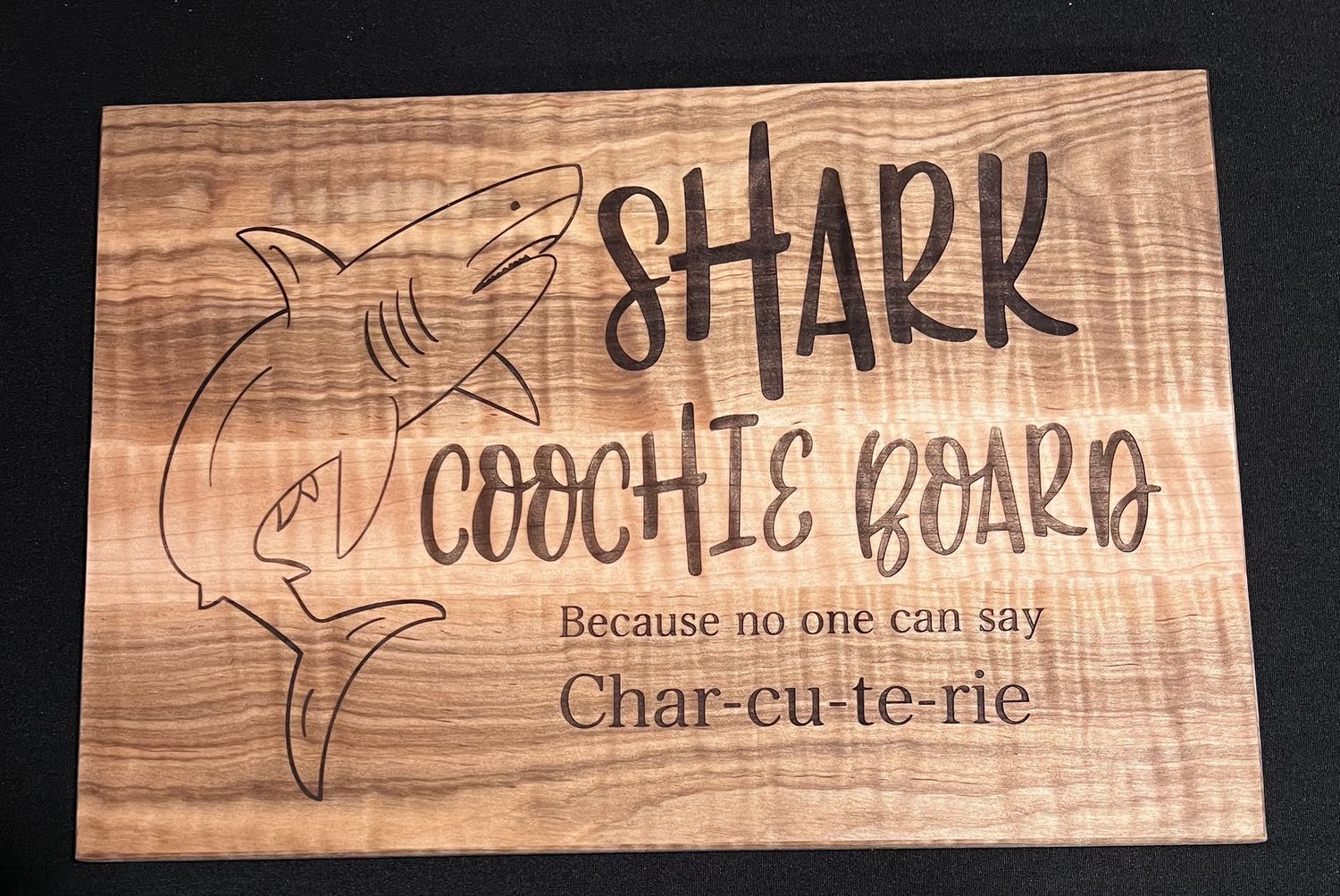 10” x 14 1/2” cutting board - shark-coochie board, Engraving options: Charcuterie maple