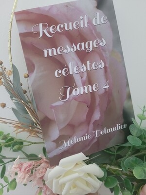 Recueil de messages célestes Tome 4 (dédicacé)