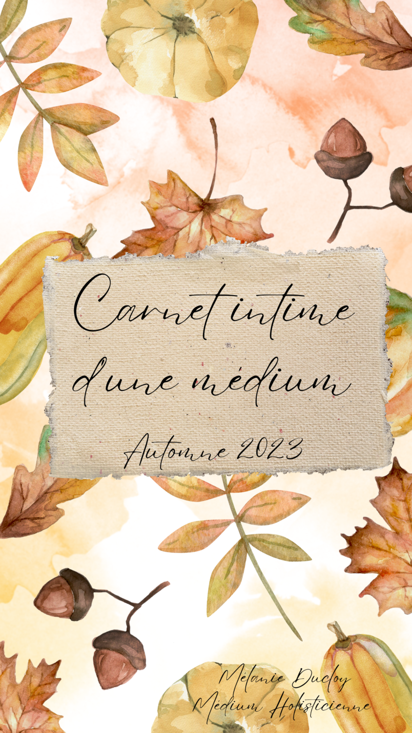 Carnet intime d&#39;une médium AUTOMNE 2023  (dédicacé) FRAIS D&#39;ENVOI OFFERTS