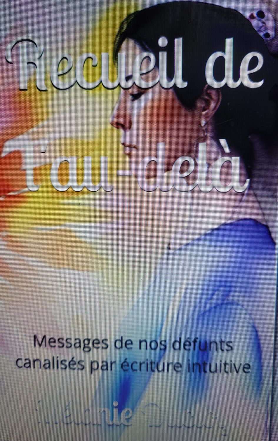 Recueil de l&#39;au-delà (dédicacé) FRAIS D&#39;ENVOI OFFERTS