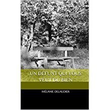 Un défunt qui vous veut du bien (dédicacé) ENVOI OFFERT