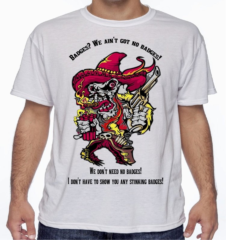 No Stinking Badges T-Shirt Ace Designs