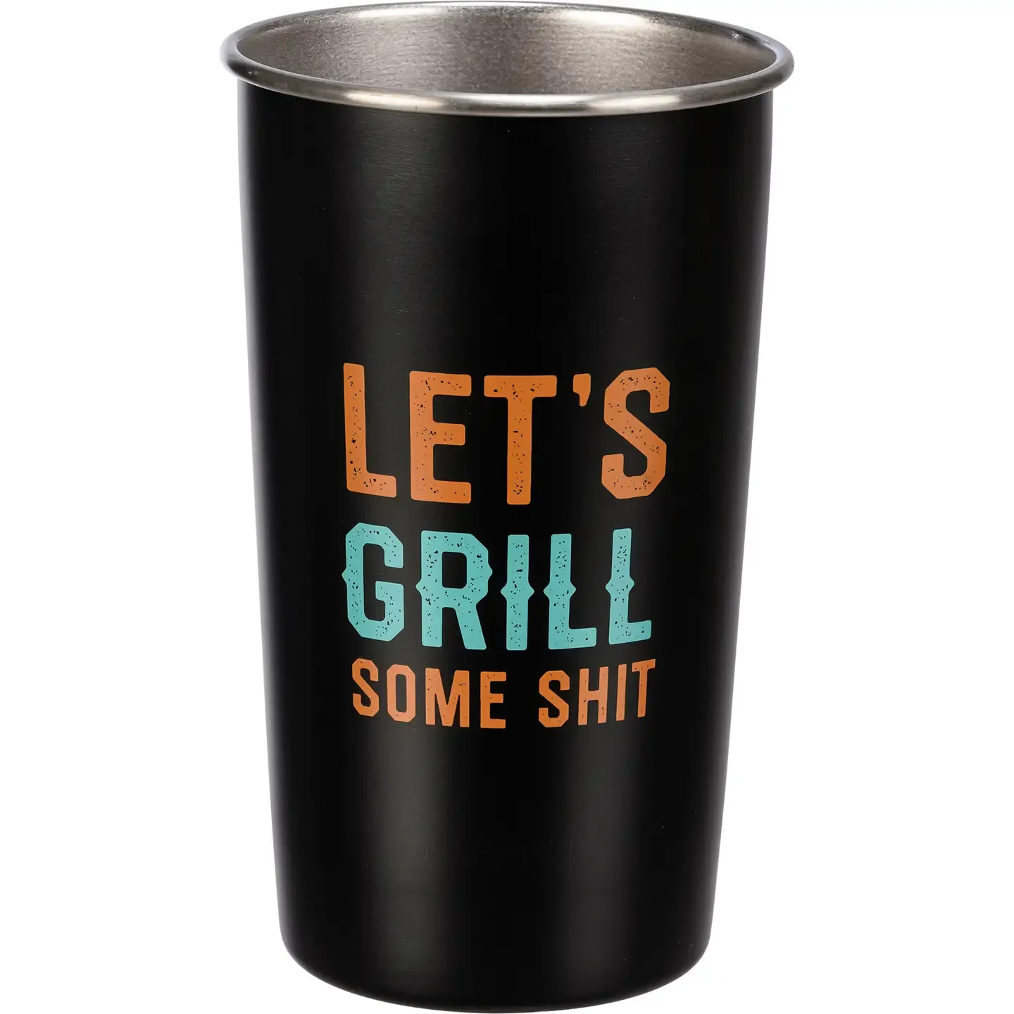 Lets Grill Some Shit Tumbler