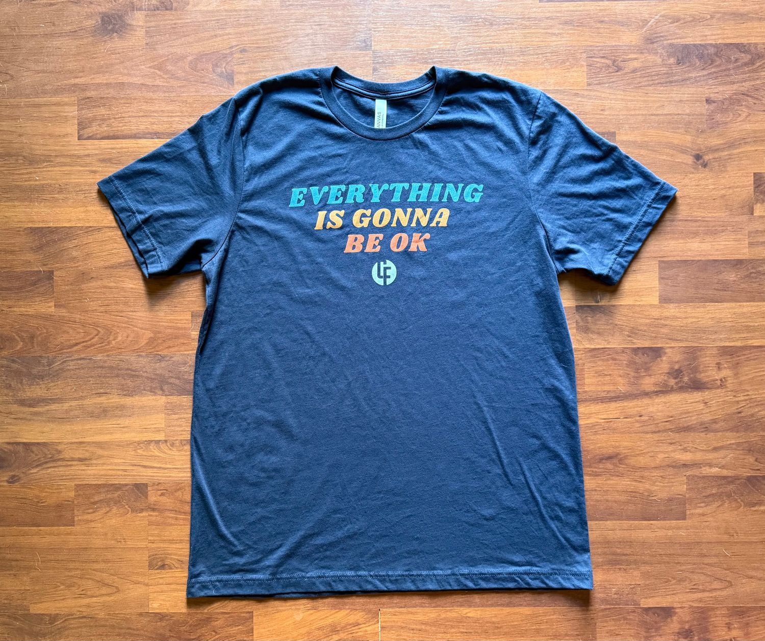 Everything is Gonna Be Ok T-Shirt