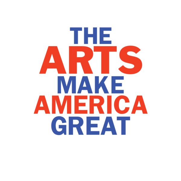 The Arts Make America Great