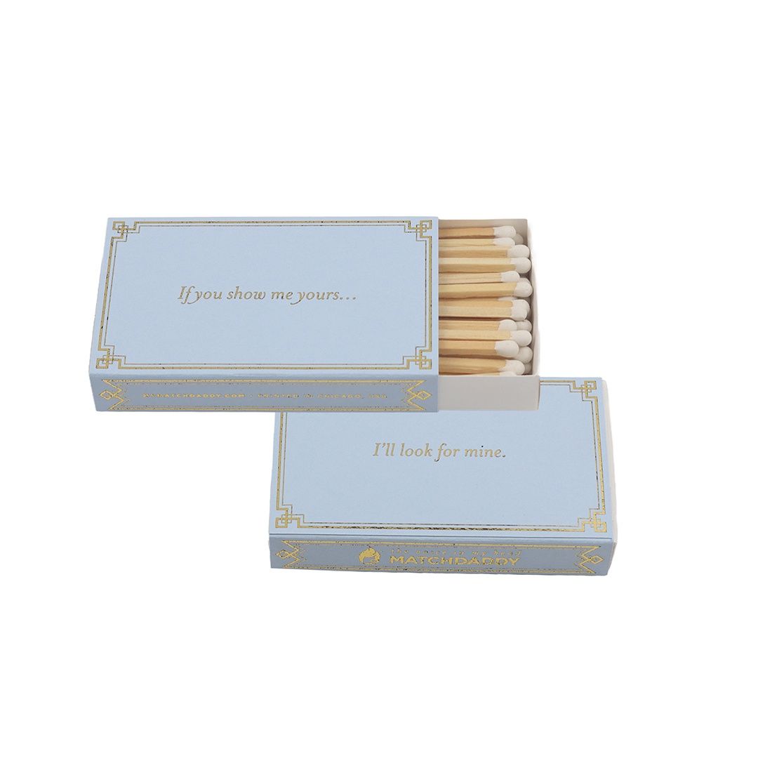 If You Show Me Yours Matchbox