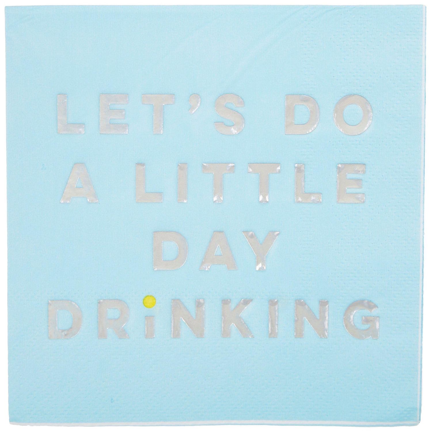 Napkins Lets Do Some Day Drinking