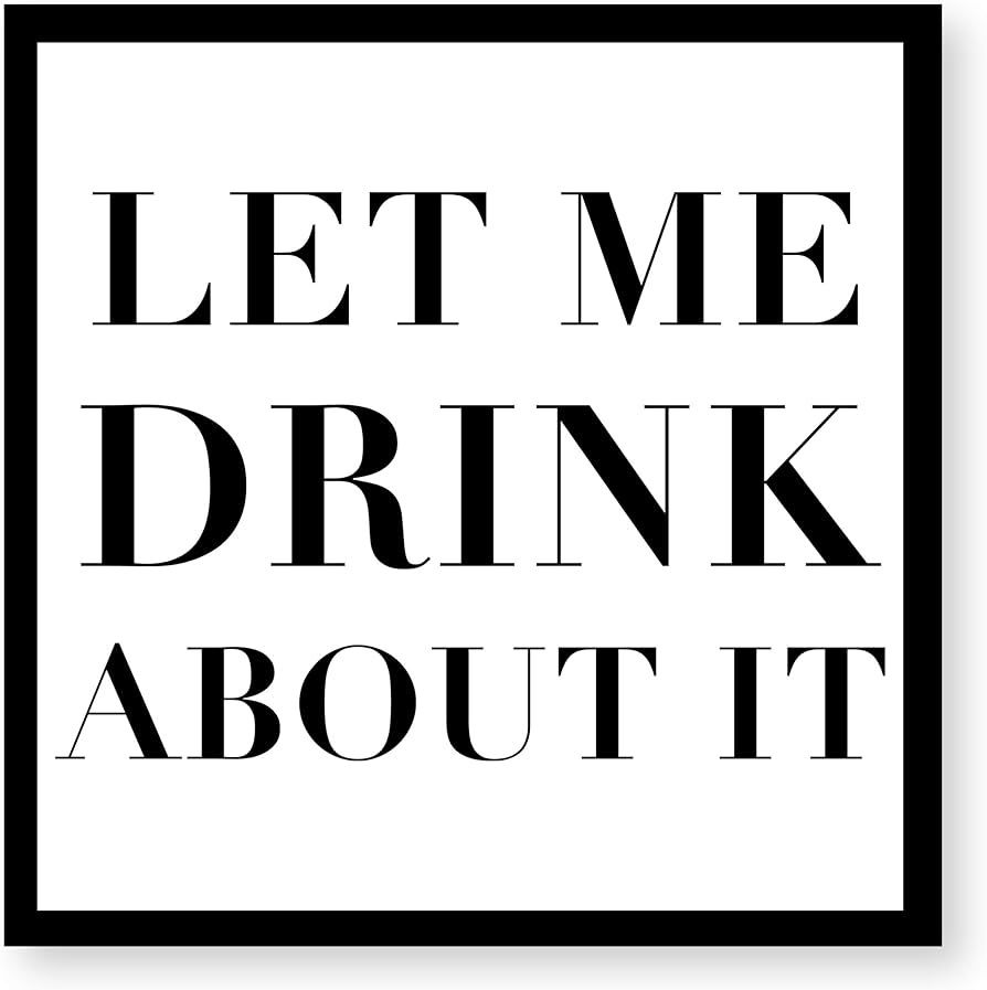 Napkins Let Me Drink About It