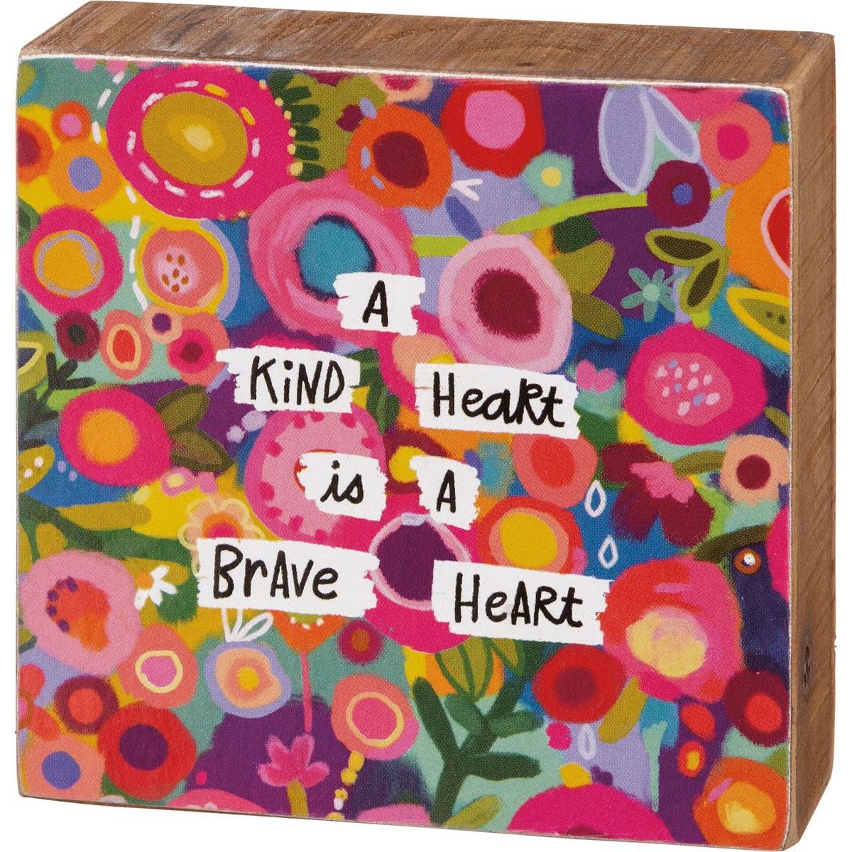 A Kind Heart is A Brave Heart block sign