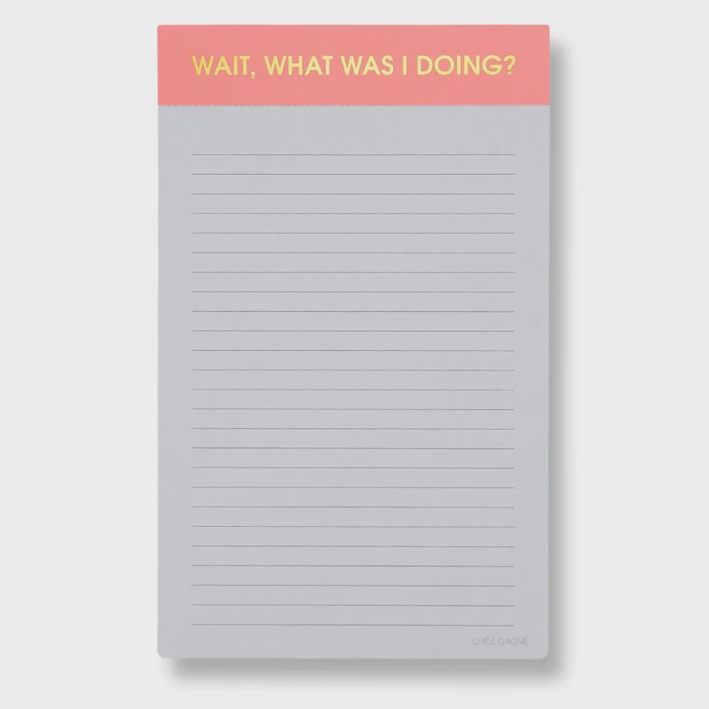 Wait, What Was I Doing? - Lined Notepad
