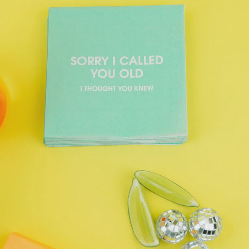 Sorry I Called You Old Napkins