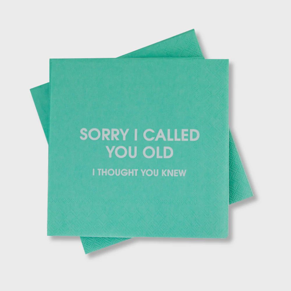 Sorry I Called You Old Napkins
