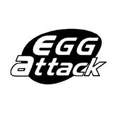 Egg attack