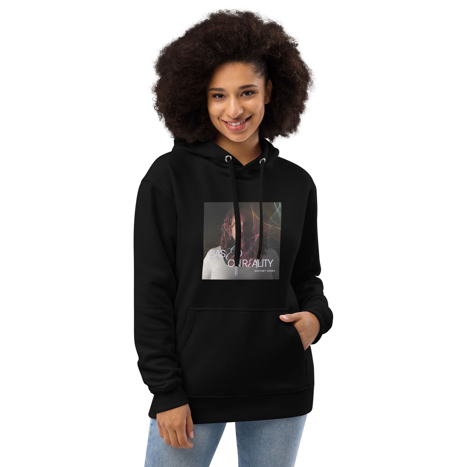 Based On Reality Premium eco hoodie